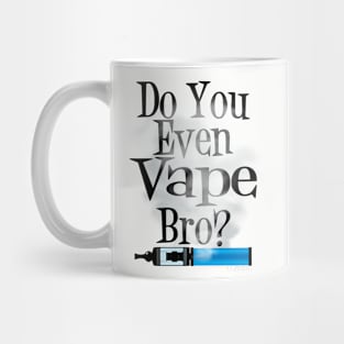 Ω VAPE  | Do You Even Vape Bro Mug